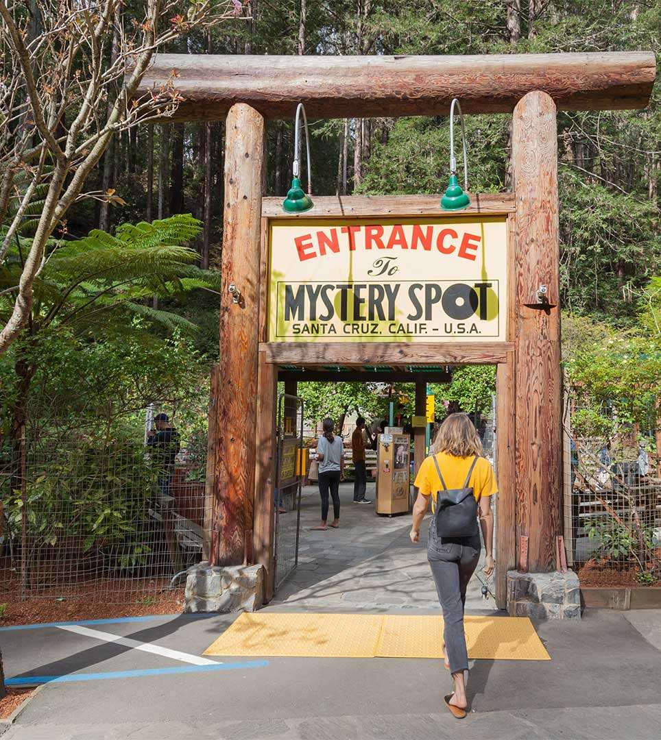 MYSTERY SPOT - SANTA CRUZ