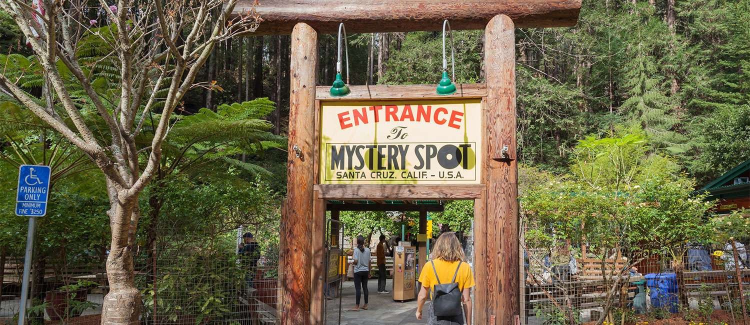 MYSTERY SPOT - SANTA CRUZ